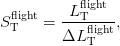   flight   -LflTight--
S T   =     flight,
         ΔL T
